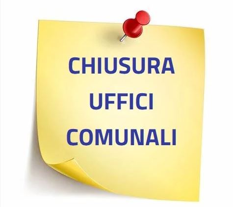 Avviso di chiusura al pubblico Uffici Comunali