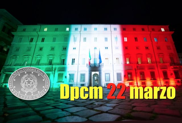 Nuovo Dpcm 22.03.20 - Breve sintesi del decreto in vigore sino al 3 Aprile. 
