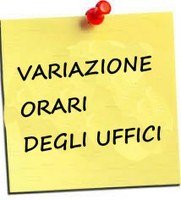 Variazione orario apertura uffici comunali - Open day = GIOVEDI' 26 LUGLIO